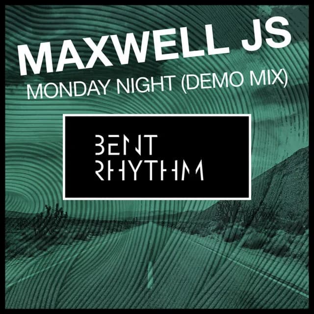 Monday Night (Demo Mix) — Maxwell JS