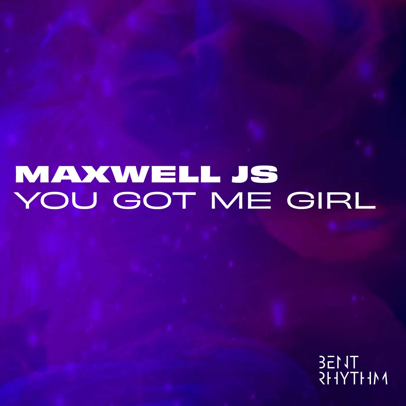 You got me girl — Maxwell JS